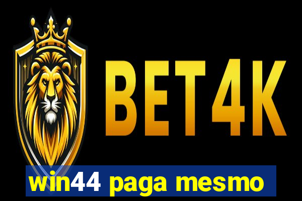 win44 paga mesmo